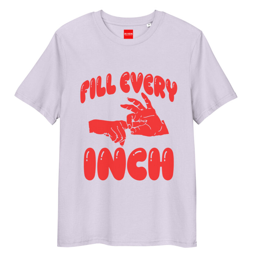 In Vein® Fill Every Inch Organic Cotton Slutty Naughty Sex T-Shirt - Image 14