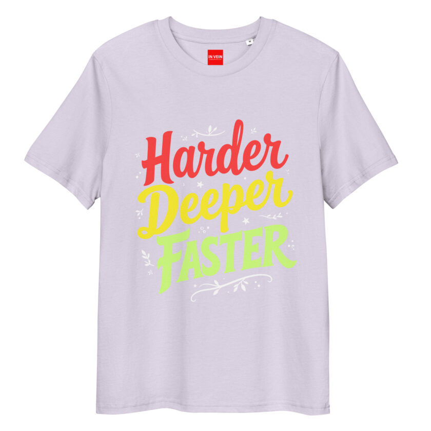 In Vein® Harder Deeper Faster Organic Cotton Slutty Naughty Sex T-Shirt - Image 14