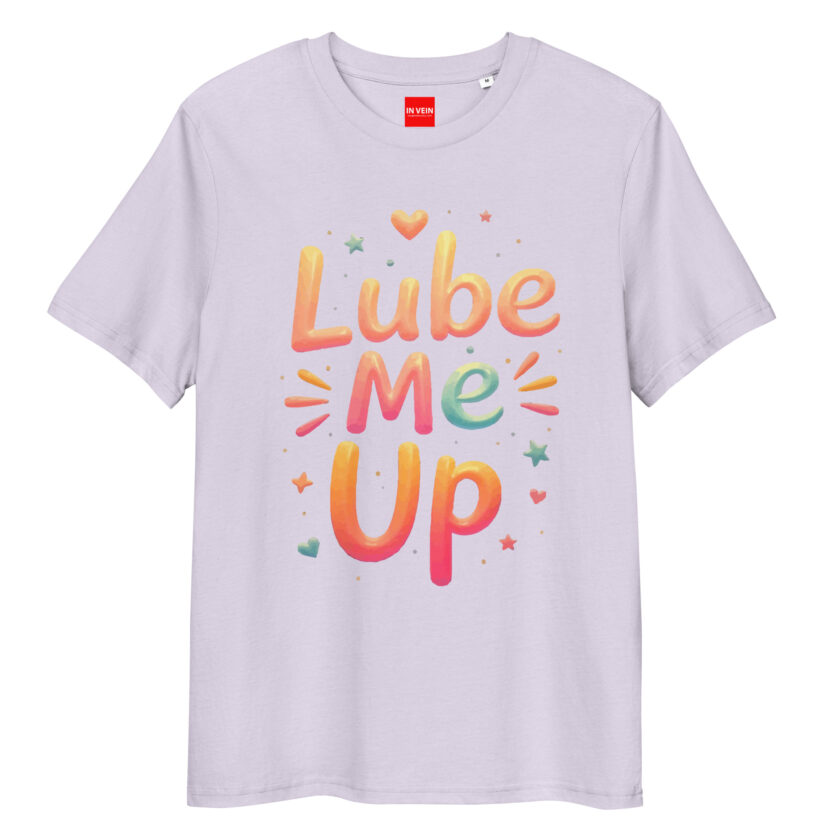 In Vein® Lube Me Up Organic Cotton Slutty Naughty Sex T-Shirt - Image 14