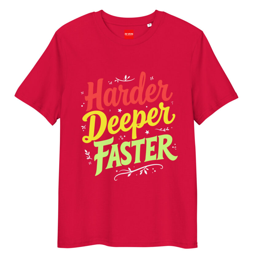 In Vein® Harder Deeper Faster Organic Cotton Slutty Naughty Sex T-Shirt - Image 6