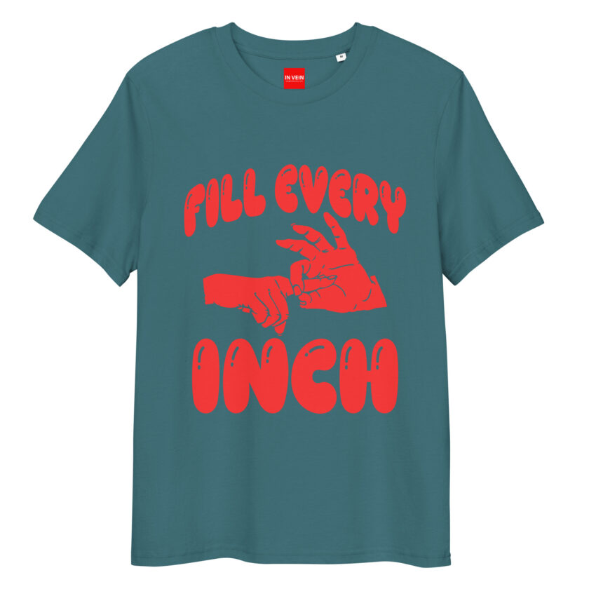 In Vein® Fill Every Inch Organic Cotton Slutty Naughty Sex T-Shirt - Image 8