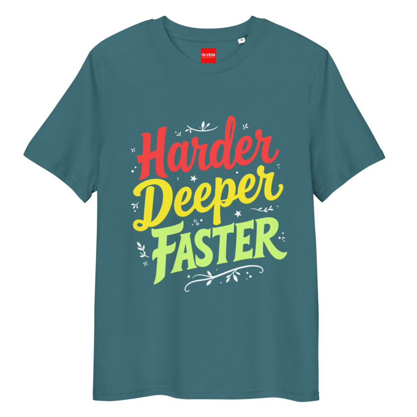 In Vein® Harder Deeper Faster Organic Cotton Slutty Naughty Sex T-Shirt - Image 7