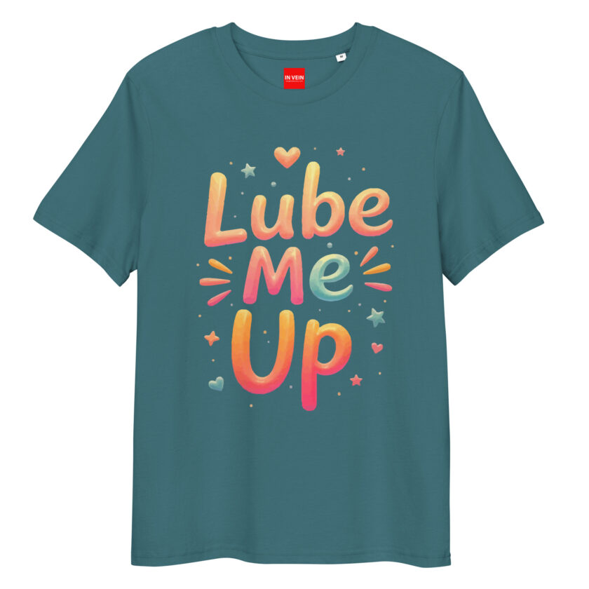 In Vein® Lube Me Up Organic Cotton Slutty Naughty Sex T-Shirt - Image 8