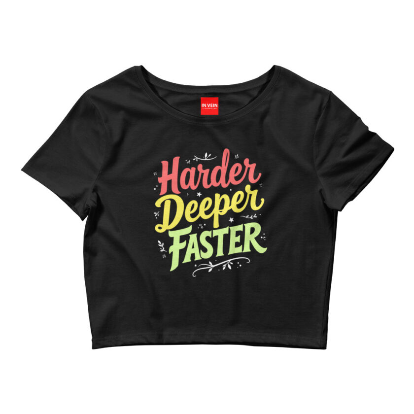 In Vein® Harder Deeper Faster Sex Crop Top