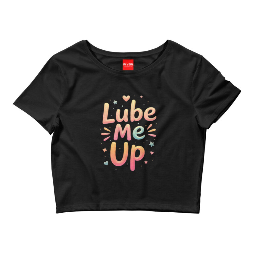 In Vein® Lube Me Up Sex Crop Top