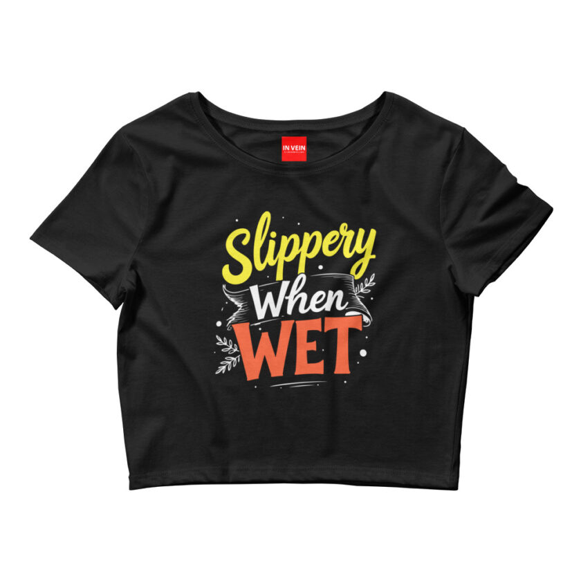 In Vein® Slippery When Wet Sex Crop Top